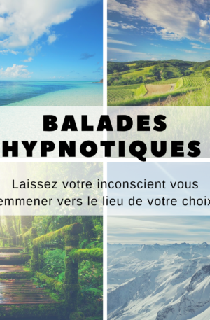 Pack Balades hypnotiques – Partir en vacances sous hypnose